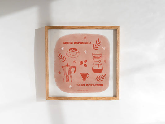 Affiche d'illustration 8x8 - More espresso Less depresso